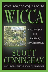 Wicca Guide for Solitary Practitioner by Scott Cunningham